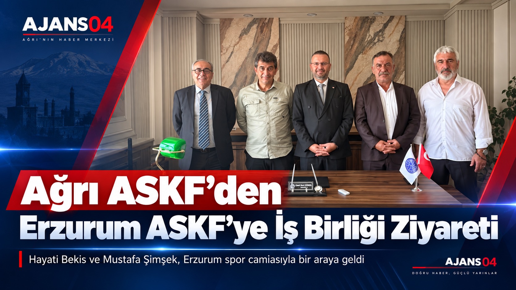 Ağrı ASKF’den Erzurum ASKF’ye İş Birliği Ziyareti