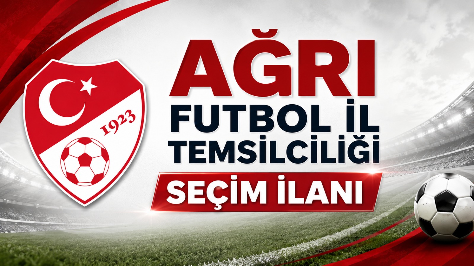 AĞRI FUTBOL İL TEMSİLCİLİĞİ SEÇİMİ YAPILACAK
